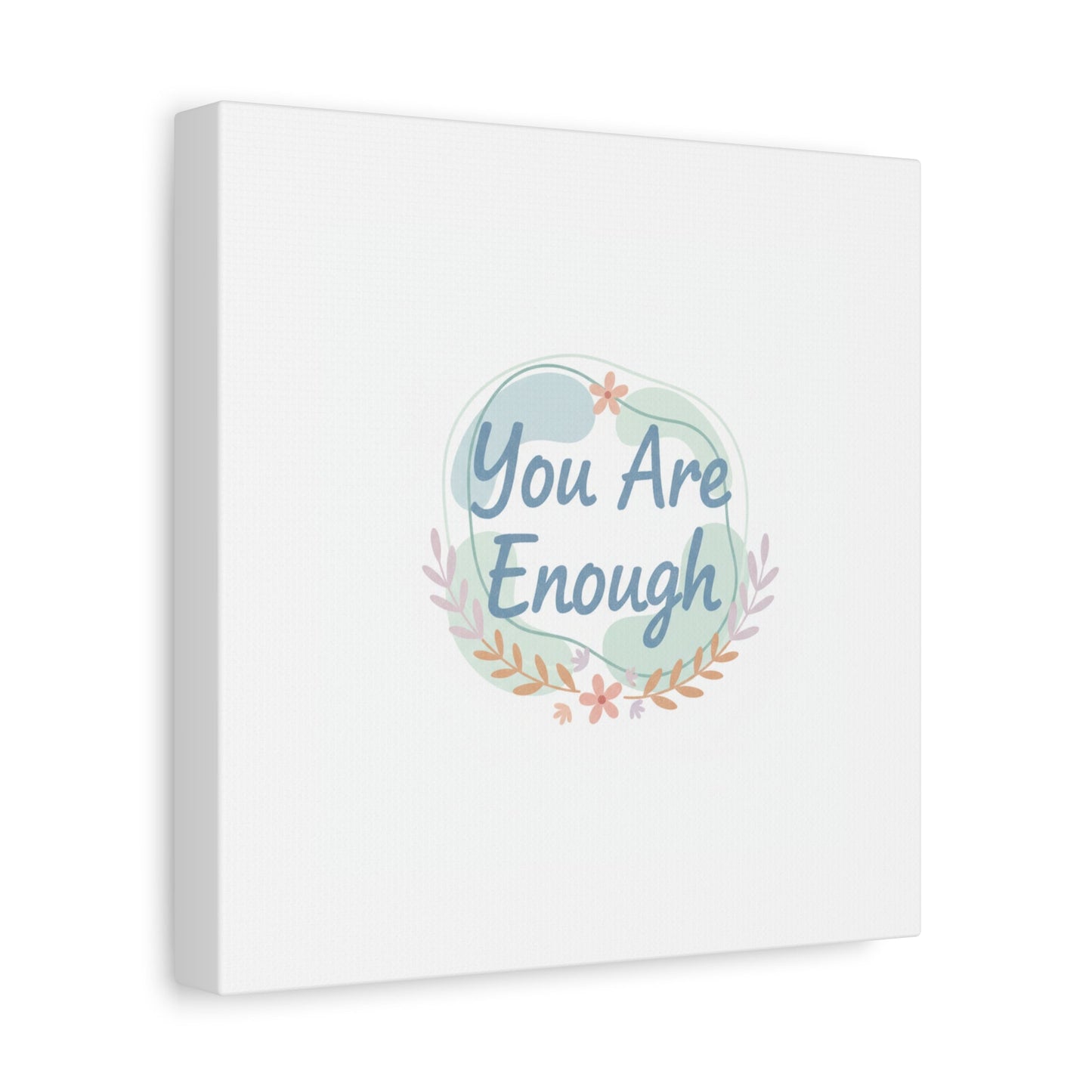 You Are Enough Canvas, Mental Health Art | Supportive Affirmation Wall Decor