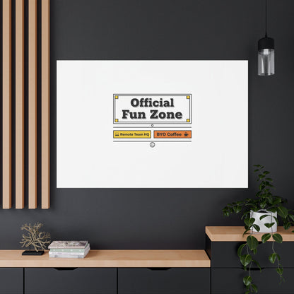 Official Fun Zone Canvas, Office Sign Parody, Workplace Humor, Notice Label