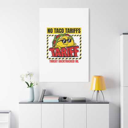 No Taco Tariffs Canvas | political taco pun, tariff backtrack protest typography