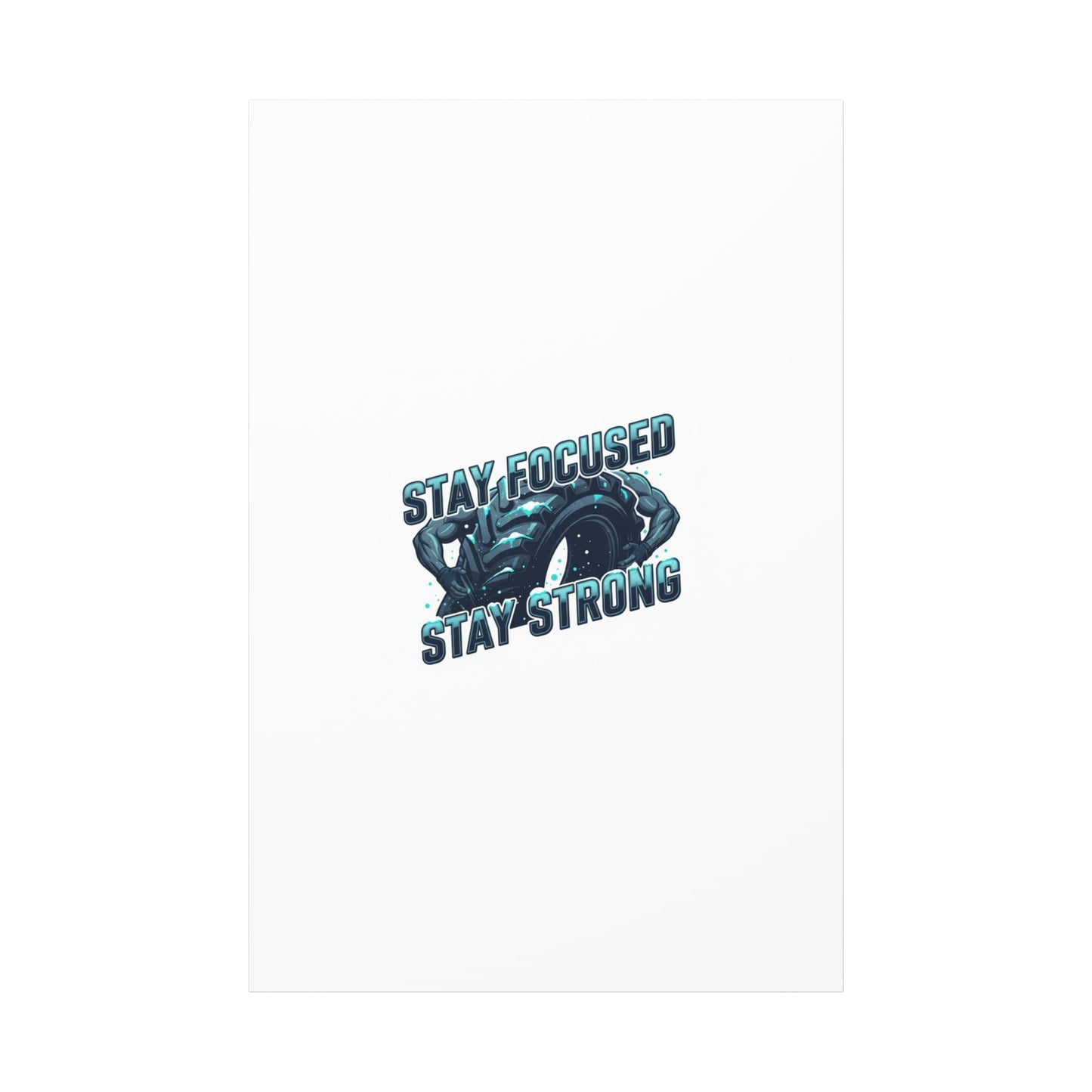 Stay Focused Stay Strong Canvas | Winter Workout Motivational Wall Art