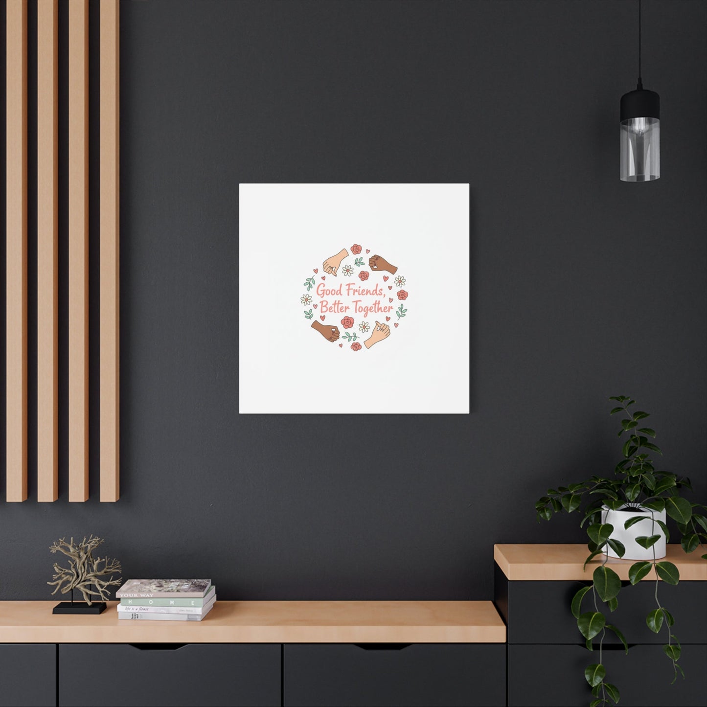 Good Friends Better Together Canvas | Friendship Valentine, Platonic Love