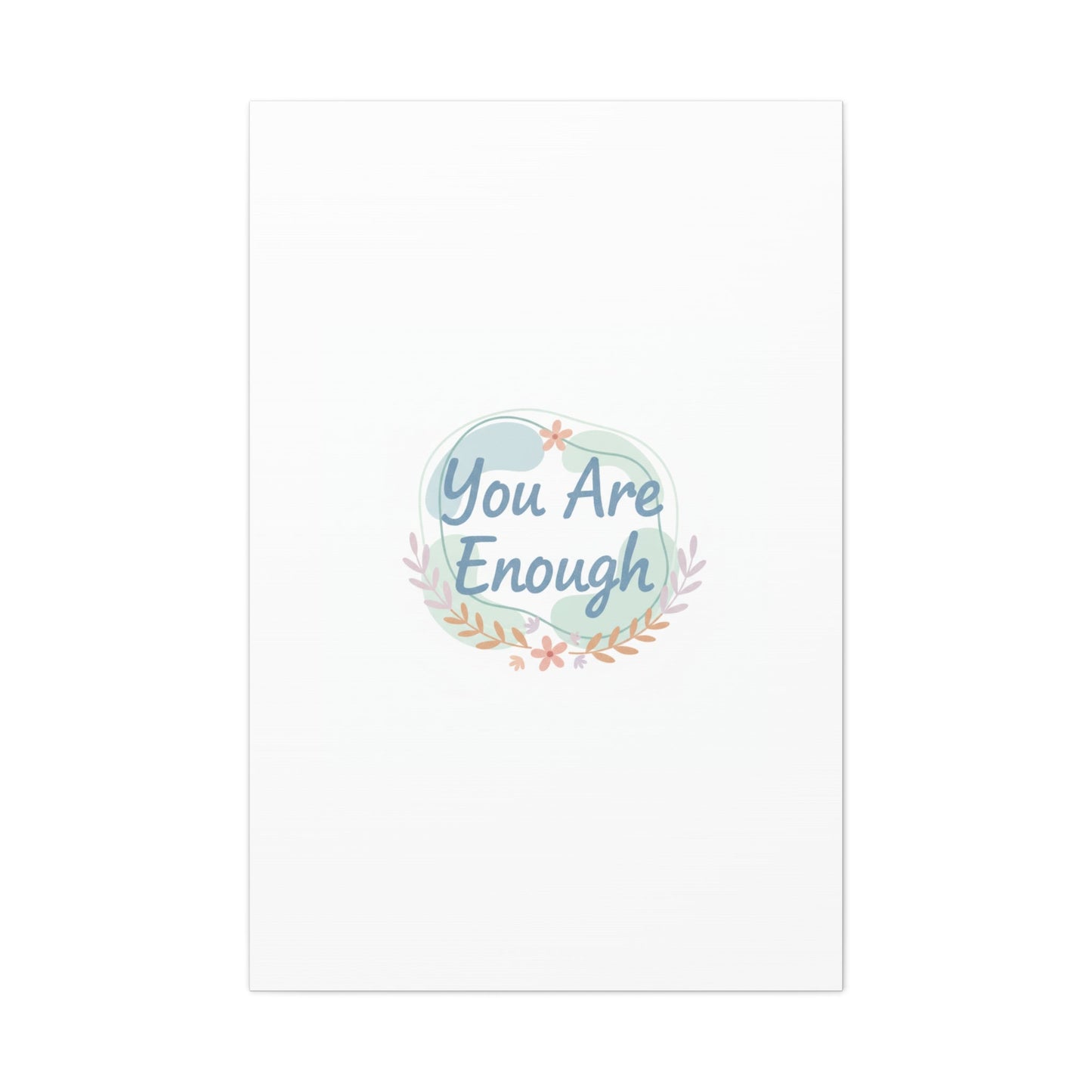 You Are Enough Canvas, Mental Health Art | Supportive Affirmation Wall Decor