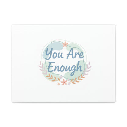 You Are Enough Canvas, Mental Health Art | Supportive Affirmation Wall Decor