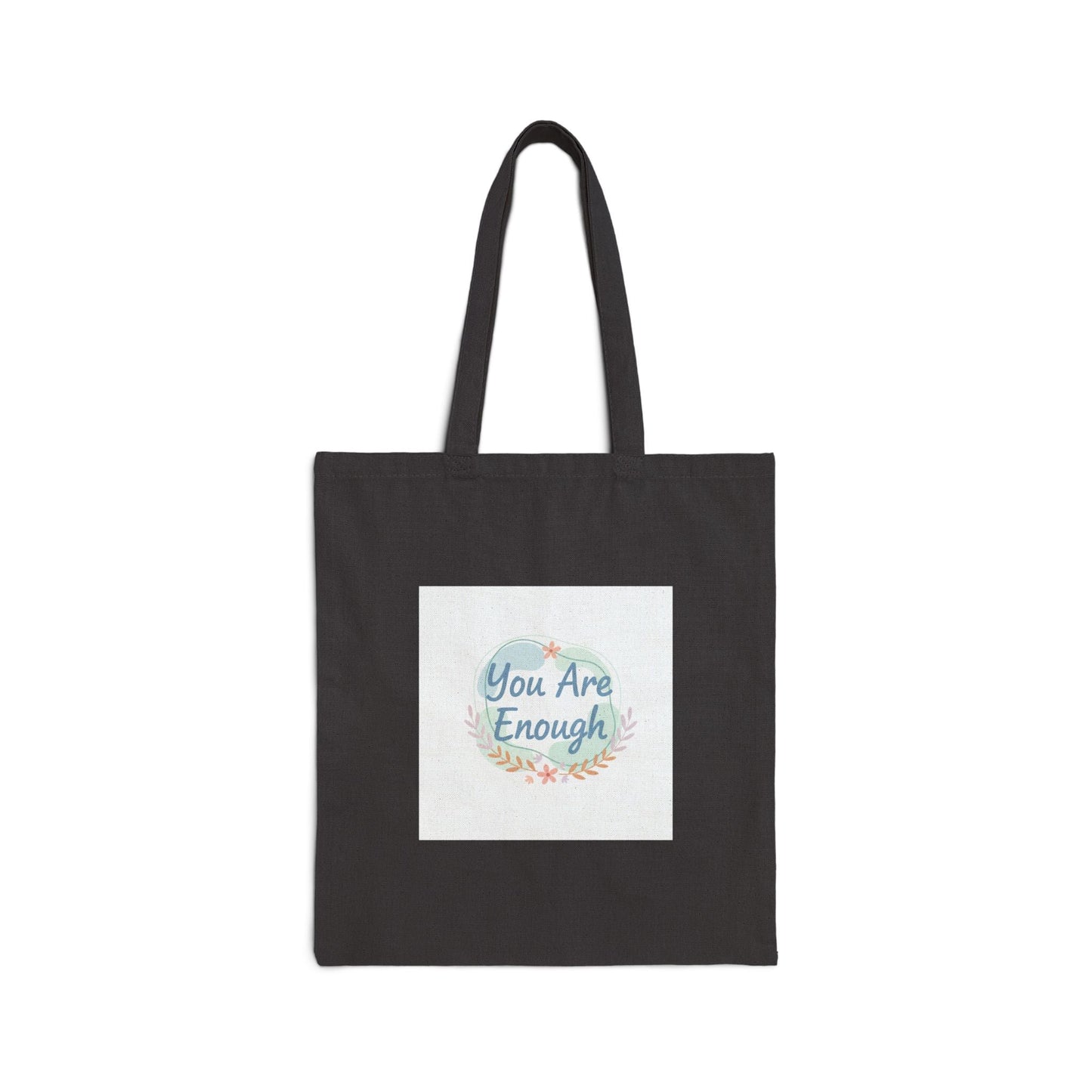 You Are Enough Tote, mental health check-in, supportive affirmation art