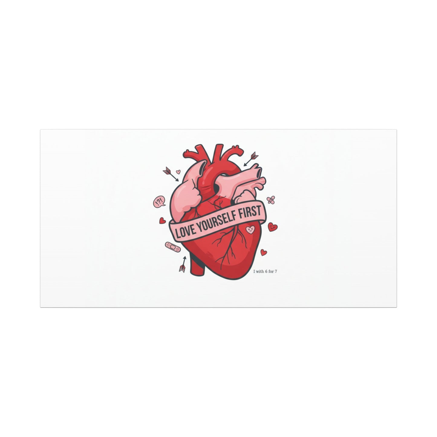 Love Yourself First Canvas, Hearts-with-a-Twist, Anti-Valentine Art