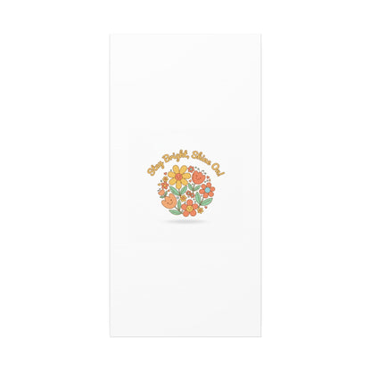 Stay Bright Shine On Canvas | Hopecore, Radical Optimism Wall Art