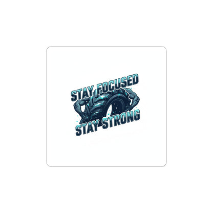 Stay Focused Stay Strong Sticker | winter workout, gym motivation
