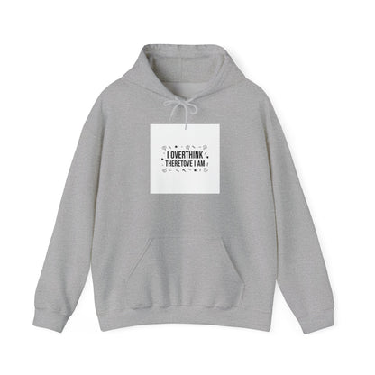 I Overthink Therefore I Am Hoodie | Sarcastic Hoodie, Self-Deprecating Quote