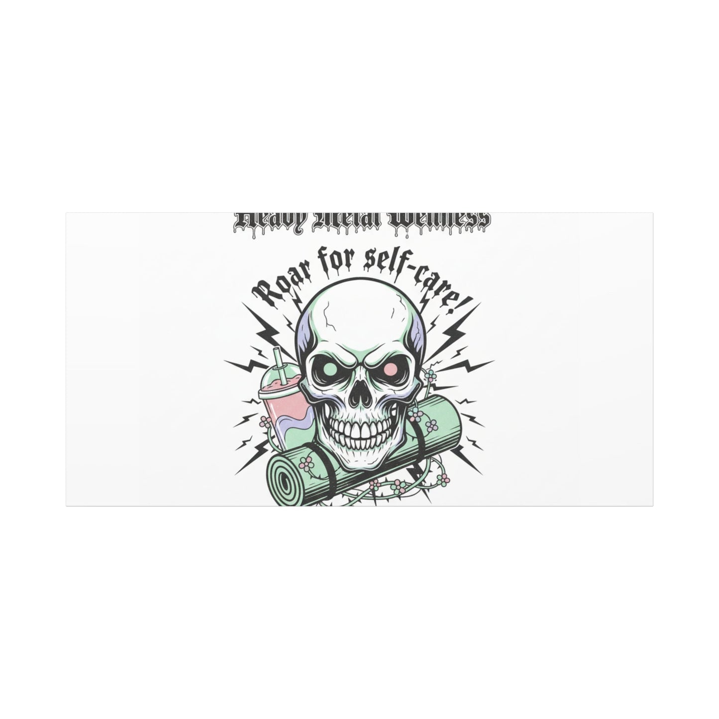 Roar for Self-Care Skull Canvas | heavy metal wellness, gothic wellness quote