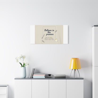Believe in the Process Canvas | analogue note to self, handwritten reminder décor
