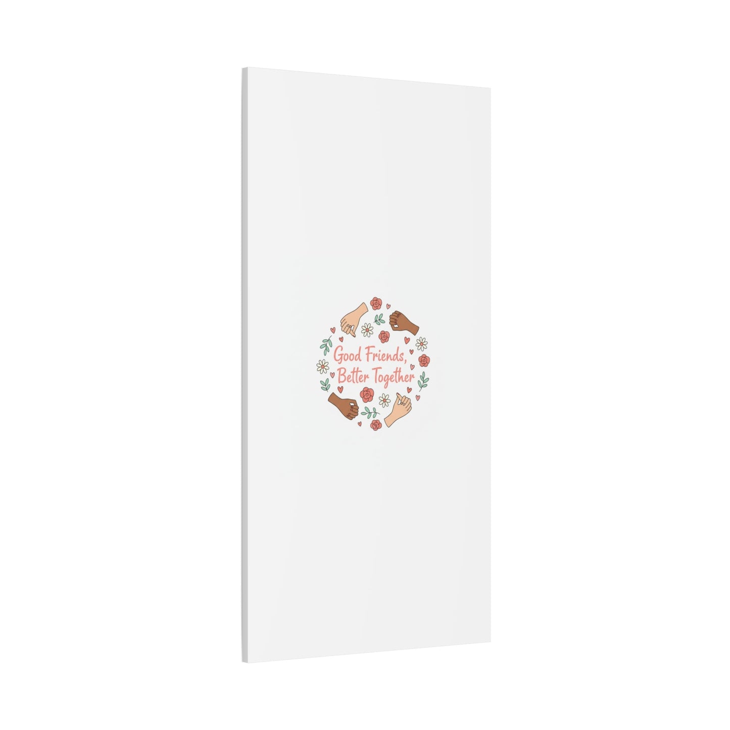Good Friends Better Together Canvas | Friendship Valentine, Platonic Love
