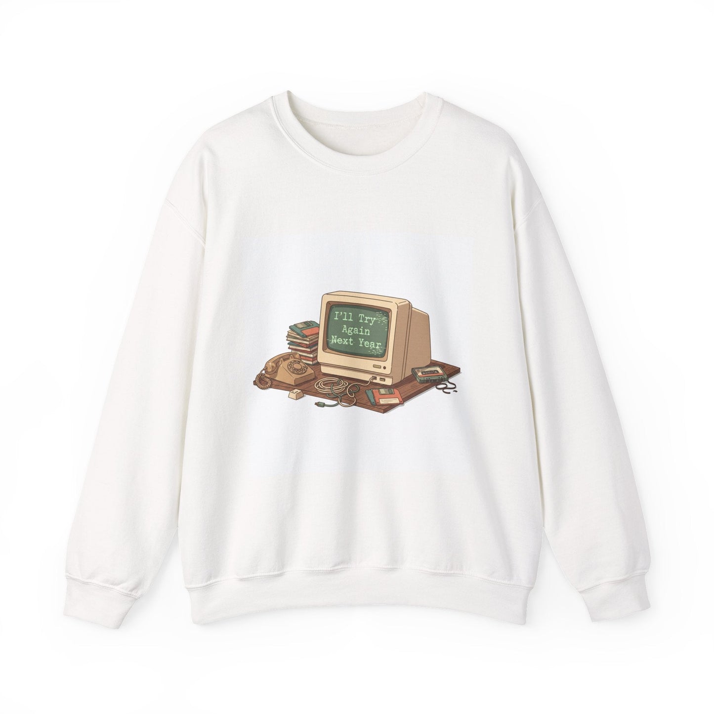 I’ll Try Again Next Year Crewneck Sweatshirt | Resolution Joke, Retro Computer
