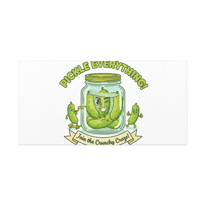Pickle Everything! Matte Canvas | Brine Design, Pickle Lover Art