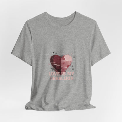 Love Is My Rebellion Tee | grunge heart shirt, distressed love tee