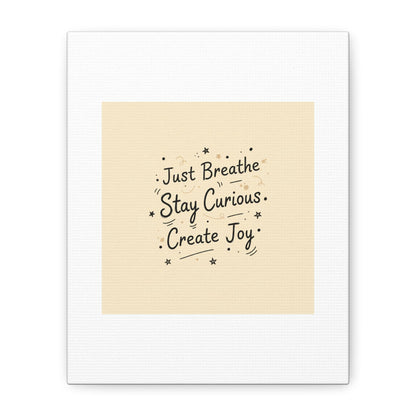 Just Breathe Stay Curious Create Joy Canvas | Messy Handwritten Typography, Doodle Text Art