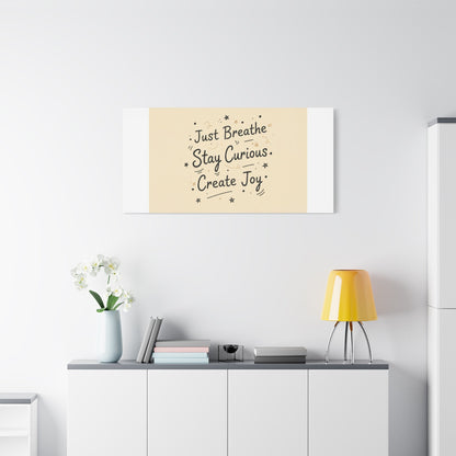 Just Breathe Stay Curious Create Joy Canvas | Messy Handwritten Typography, Doodle Text Art
