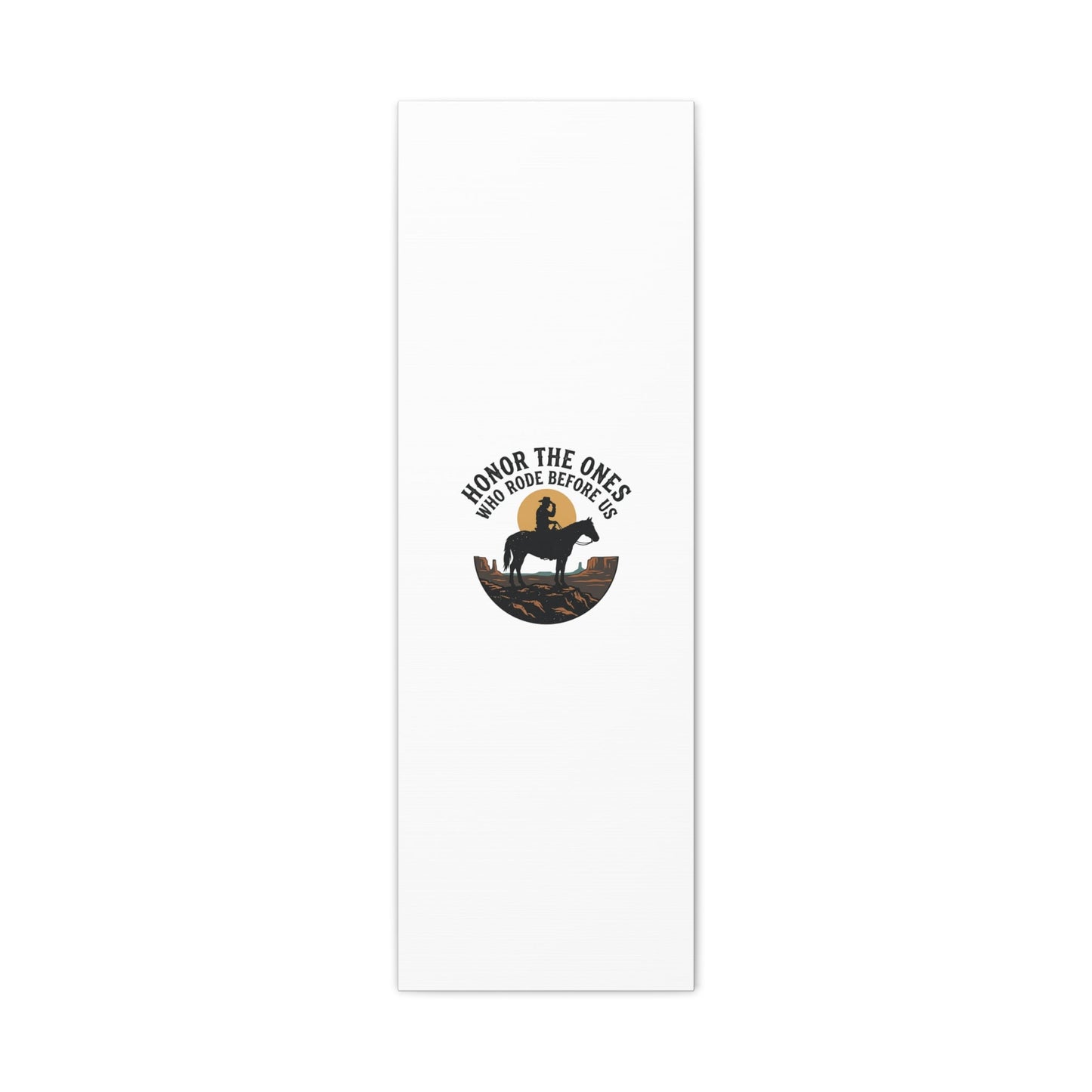 Honor the Ones Who Rode Before Us Canvas | Western, Cowboy, Vintage Americana