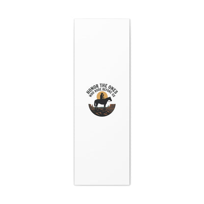 Honor the Ones Who Rode Before Us Canvas | Western, Cowboy, Vintage Americana