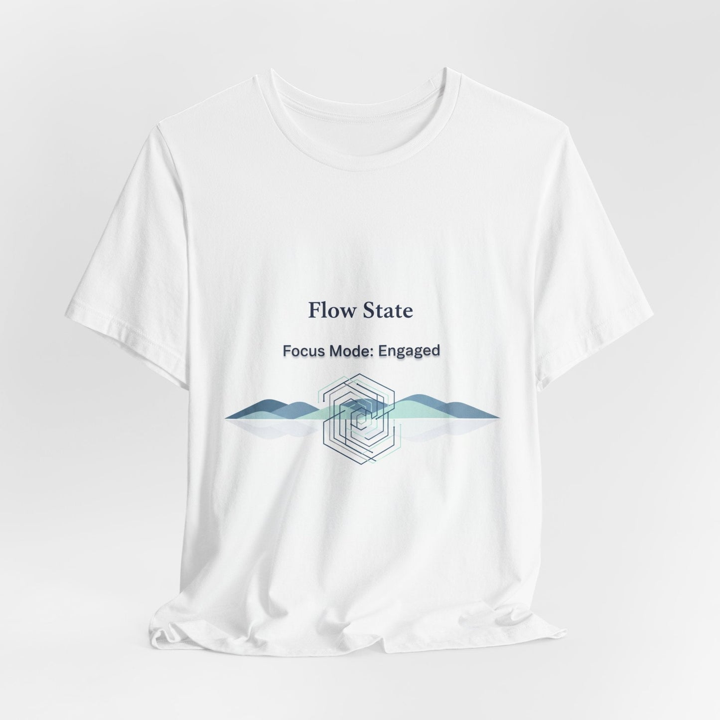 Flow State T-Shirt | Focus Mode Engaged Mindfulness Productivity Tee