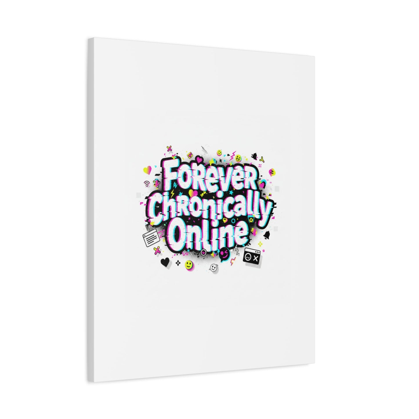 Forever Chronically Online Canvas | internet slang, brainrot meme