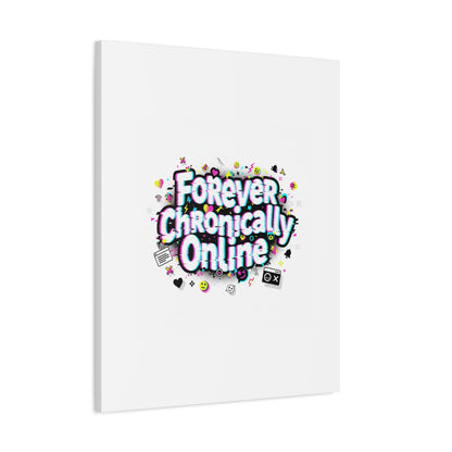 Forever Chronically Online Canvas | internet slang, brainrot meme