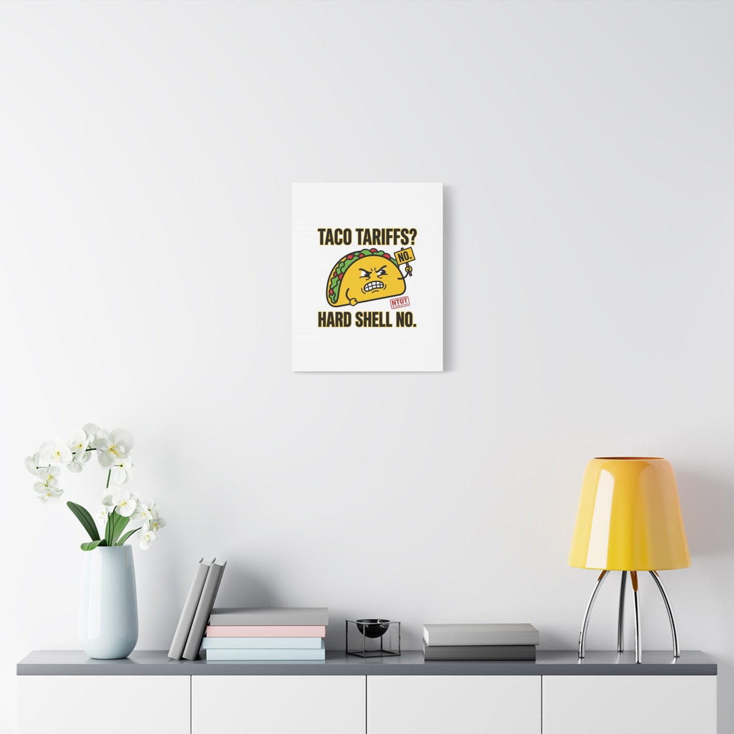 Taco Tariffs? Hard Shell No. Canvas