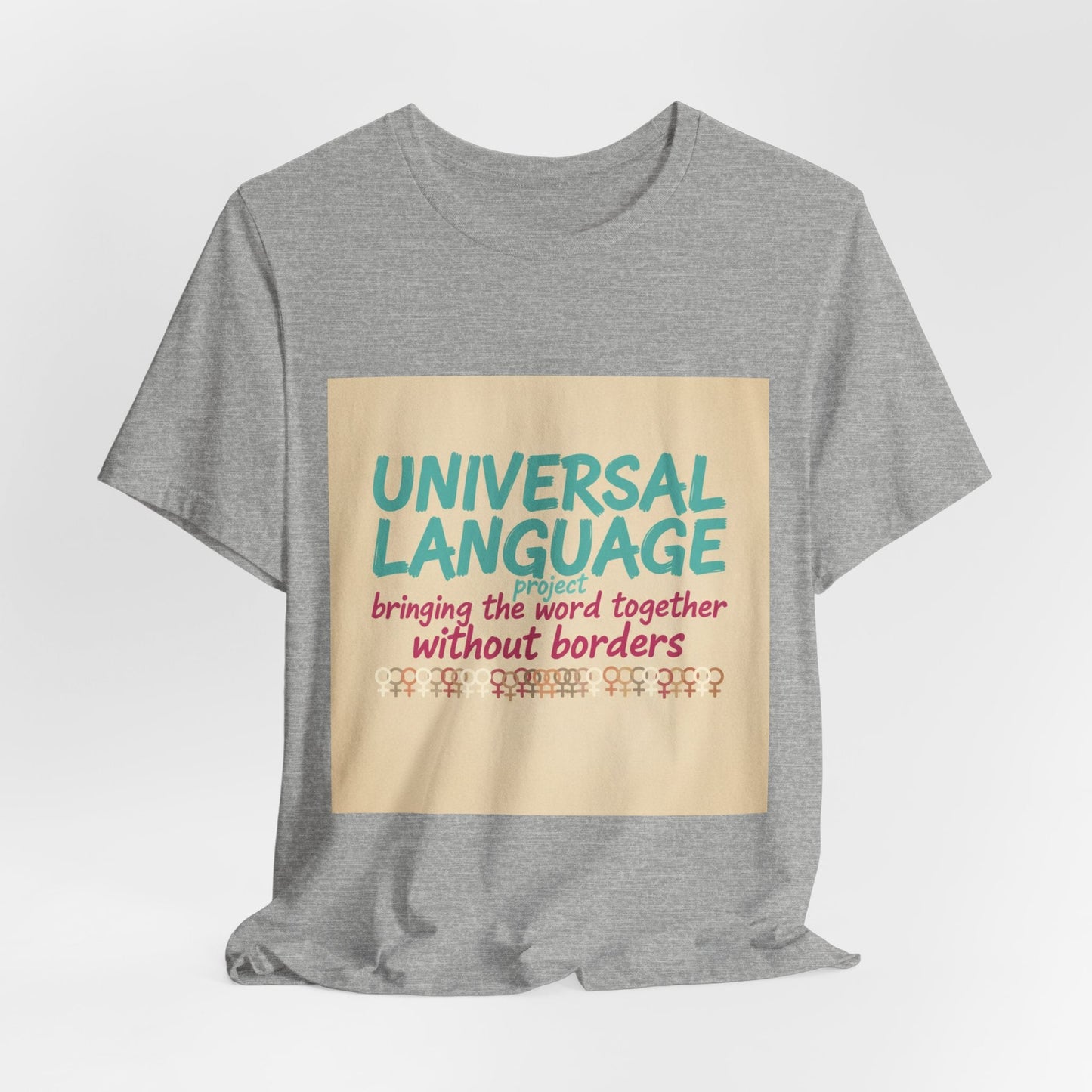 Universal Language Tee | empowerment quote, equality tee
