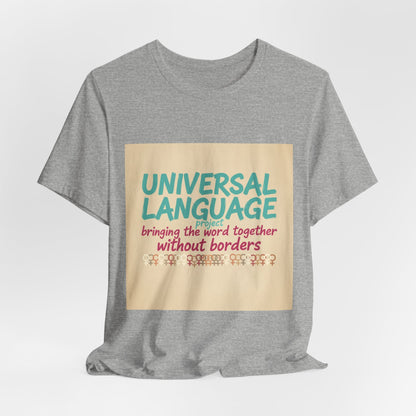 Universal Language Tee | empowerment quote, equality tee