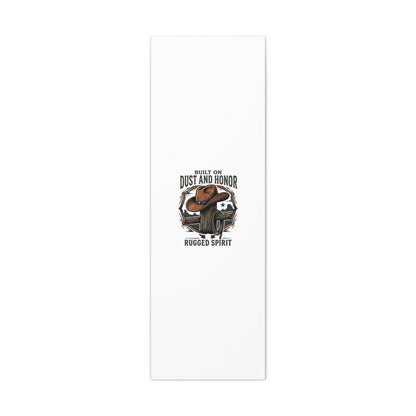 Built on Dust and Honor Canvas | Western cowboy, vintage Americana