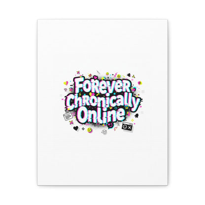 Forever Chronically Online Canvas | internet slang, brainrot meme