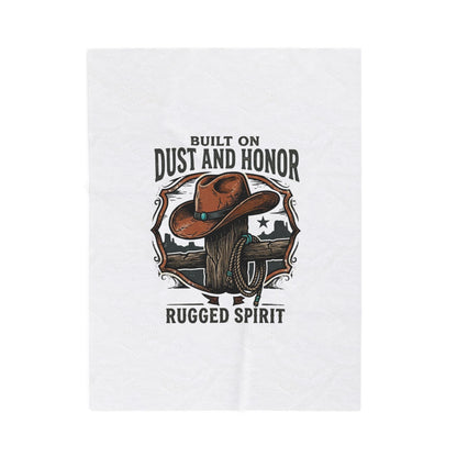 Built on Dust and Honor Velveteen Blanket | Western cowboy, rugged spirit, vintage Americana