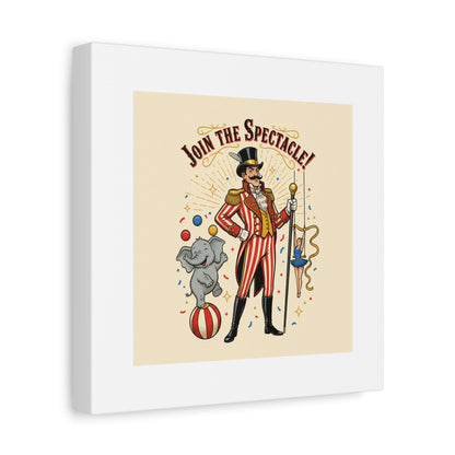 Join the Spectacle Circus Art Print | Matte Canvas, Stretched, Vintage Carnival Design
