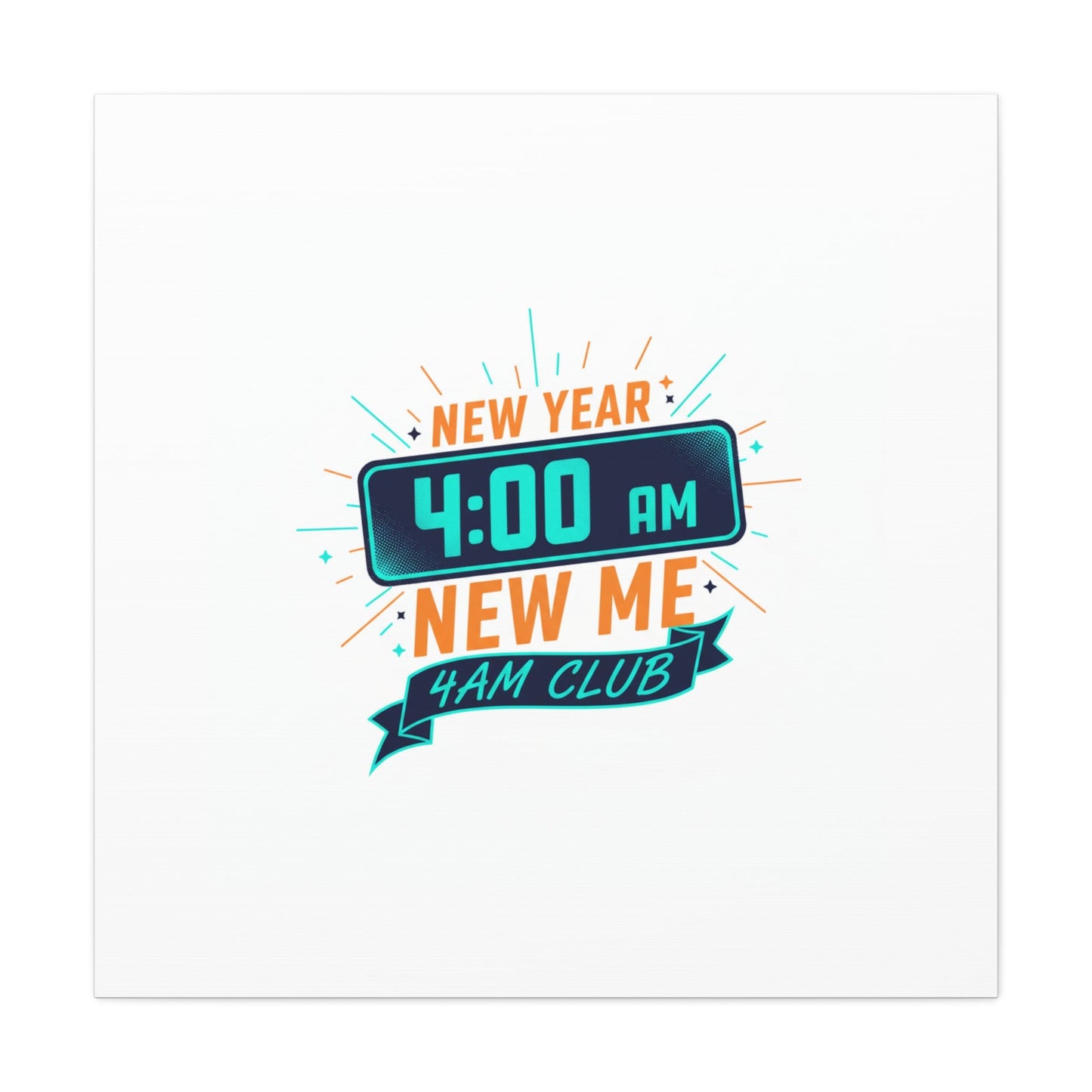 4AM Club New Year Graphic Canvas | Holiday Party Novelty, Festive New Year Decor