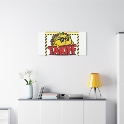 No Taco Tariffs Canvas | political taco pun, tariff backtrack protest typography