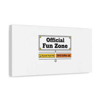 Official Fun Zone Canvas, Office Sign Parody, Workplace Humor, Notice Label