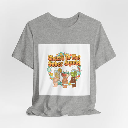 Cheers to Me Sober Squad Tee | Dry January Shirt, Sober Curious Mocktail