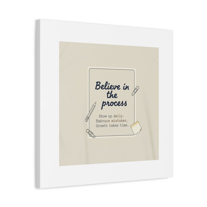 Believe in the Process Canvas | analogue note to self, handwritten reminder décor