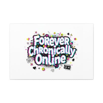 Forever Chronically Online Canvas | internet slang, brainrot meme