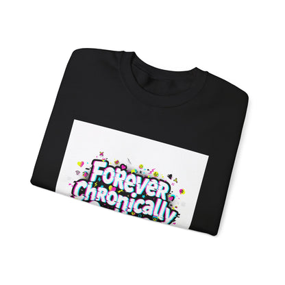 Forever Chronically Online Sweatshirt | brainrot, internet meme culture