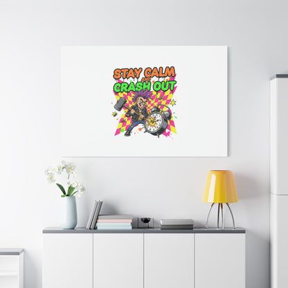 Stay Calm and Crash Out Canvas | neon skate graffiti, meltdown art