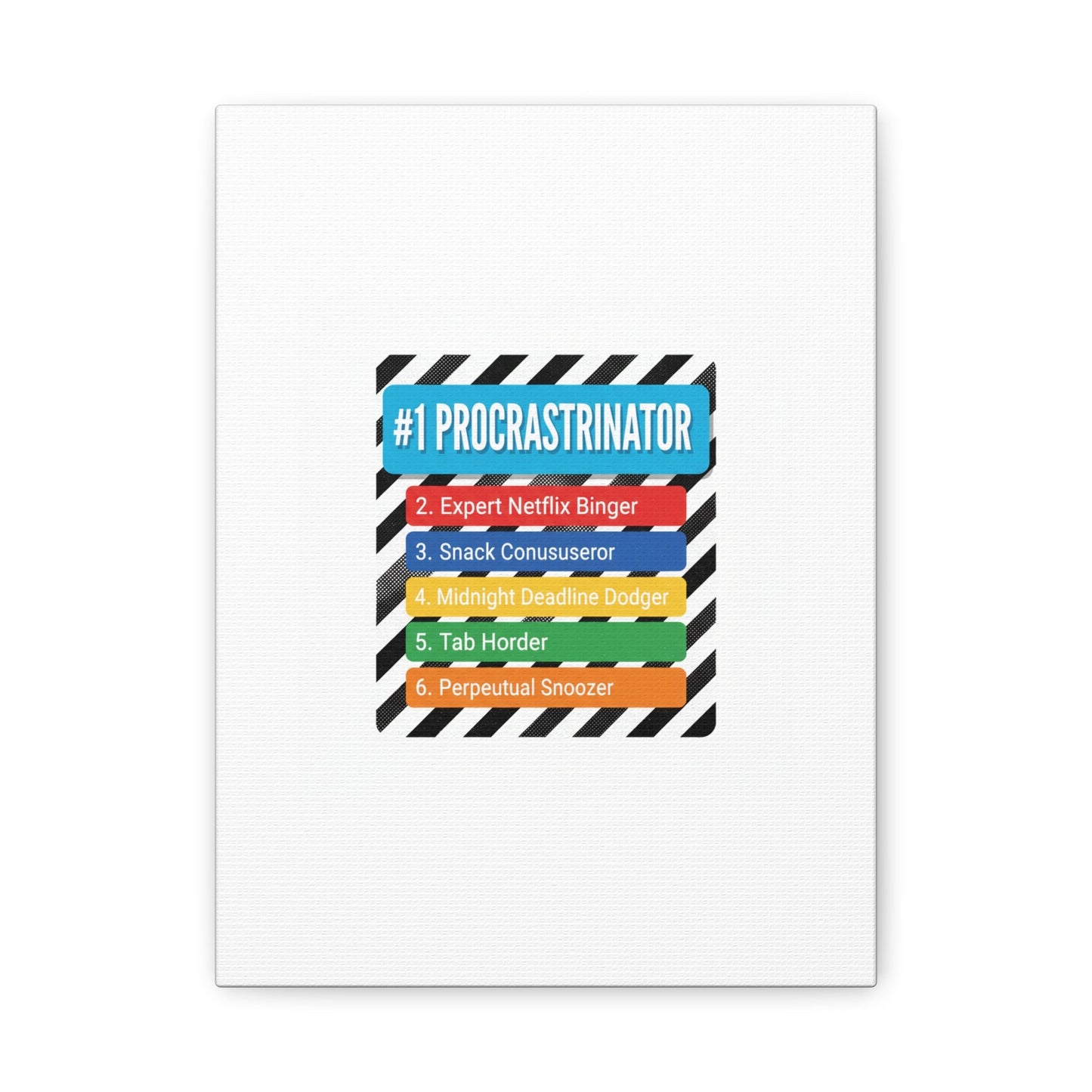 #1 Procrastinator Canvas, Rank-Style List Poster | Top-List Ranking Obsession