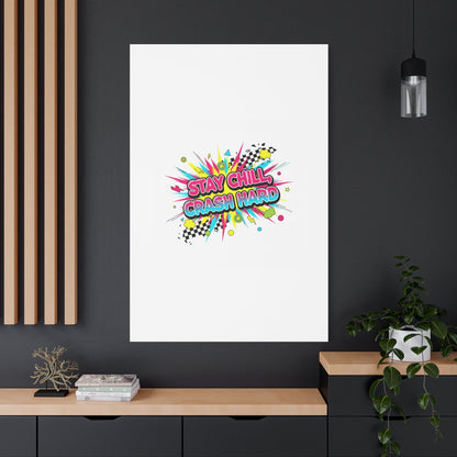 Stay Chill Crash Hard Canvas, neon graffiti crash out art | meltdown sticker style