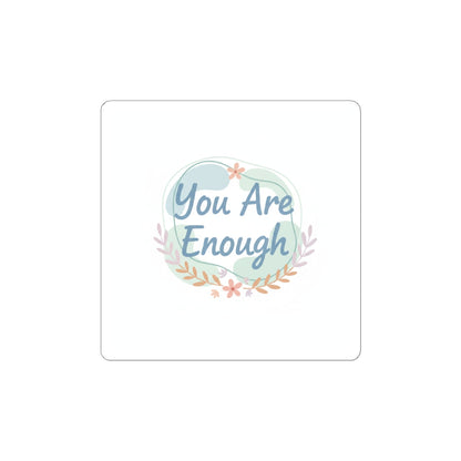 You Are Enough Sticker | Mental Health Affirmation, Self Care Decal