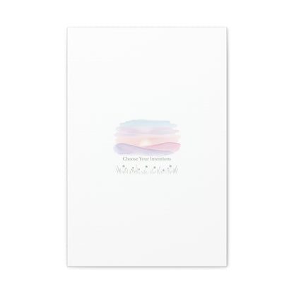 Choose Your Intentions Canvas, soft wellness poster, pastel gradient mindfulness art