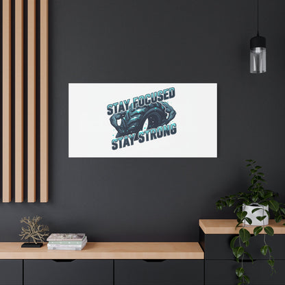 Stay Focused Stay Strong Canvas | Winter Workout Motivational Wall Art