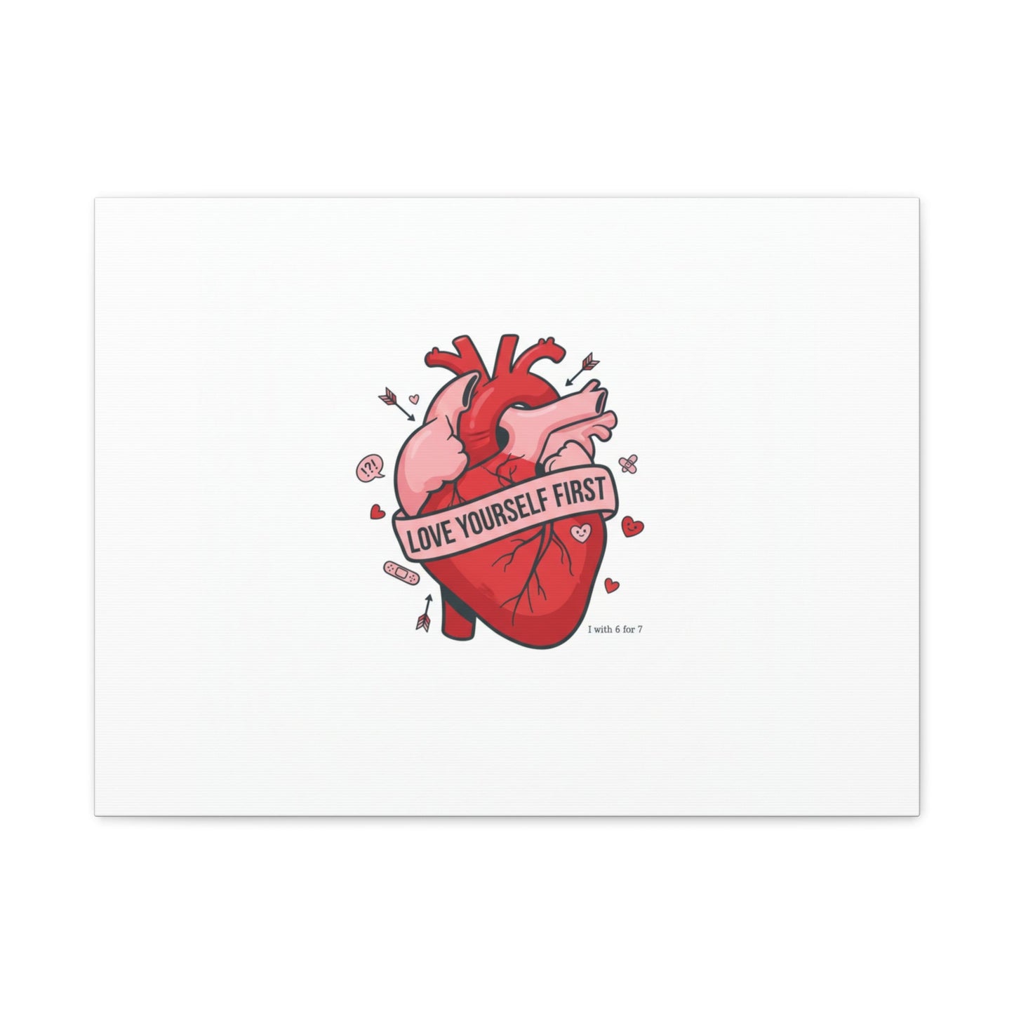 Love Yourself First Canvas, Hearts-with-a-Twist, Anti-Valentine Art