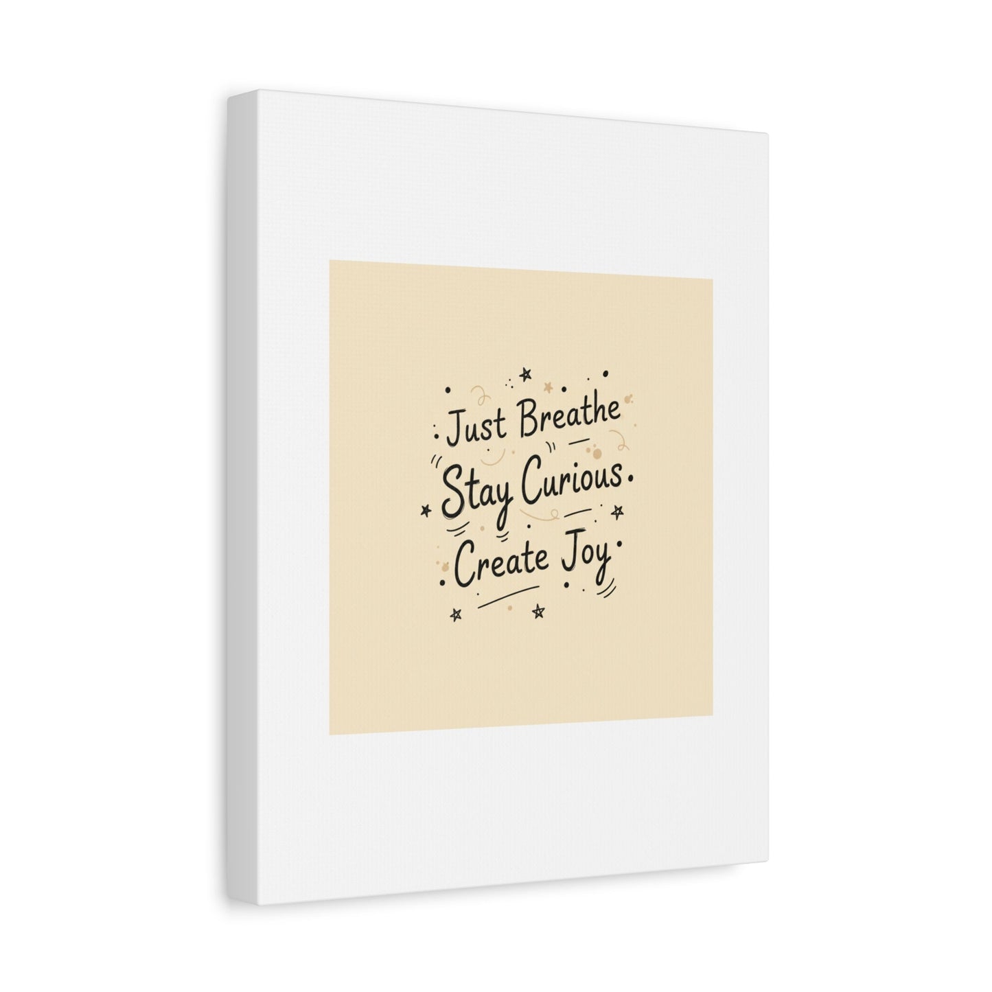 Just Breathe Stay Curious Create Joy Canvas | Messy Handwritten Typography, Doodle Text Art