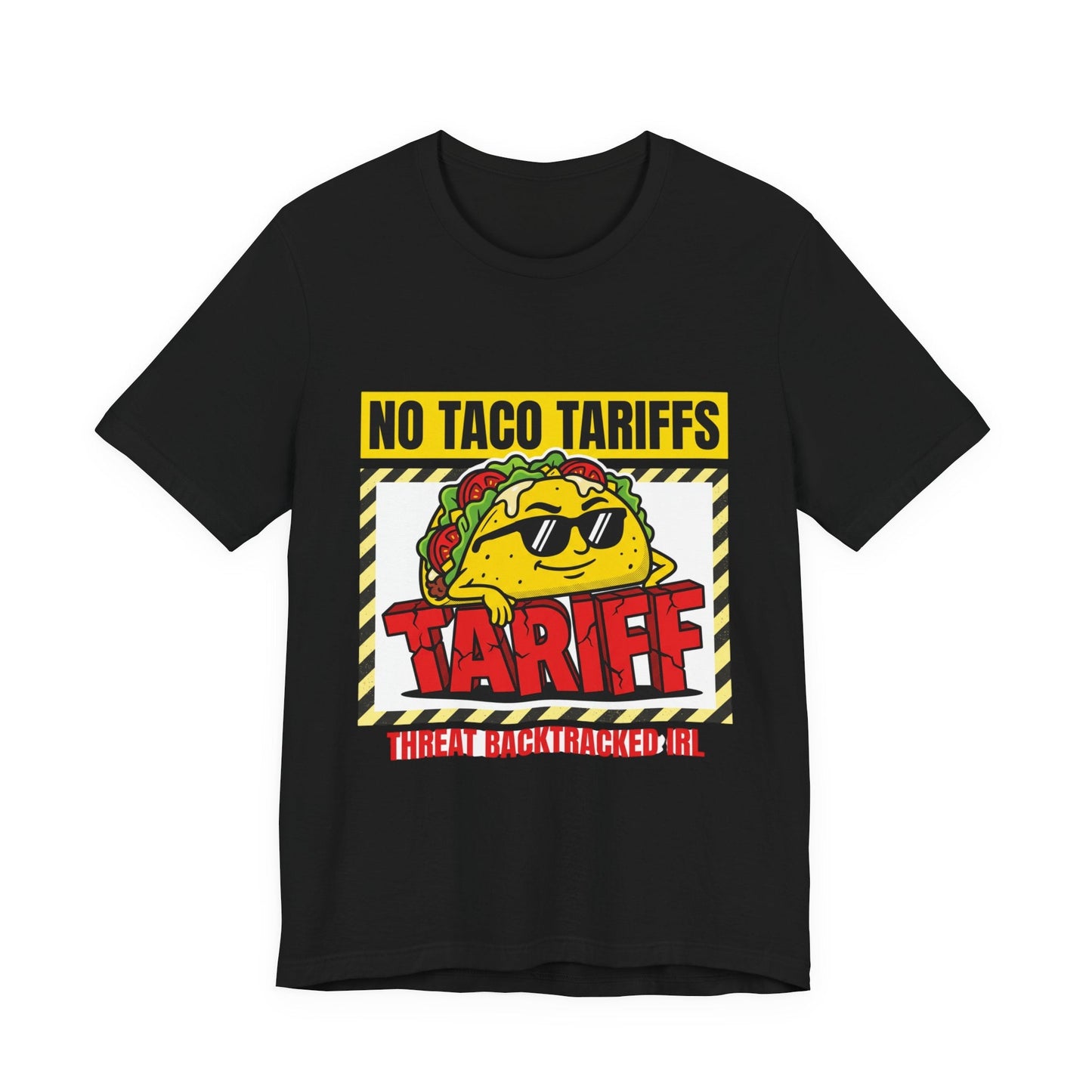 No Taco Tariffs Tee | taco pun, tariff backtrack protest typography