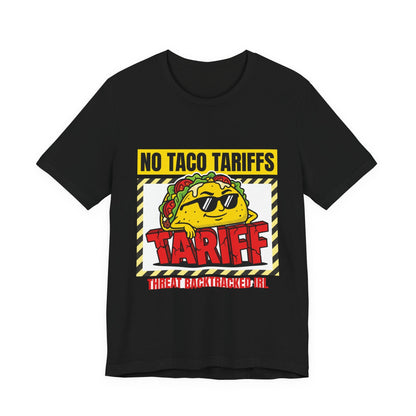 No Taco Tariffs Tee | taco pun, tariff backtrack protest typography