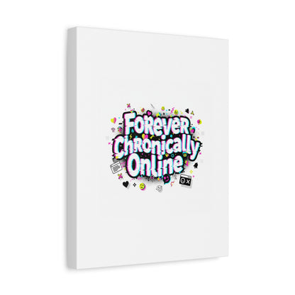 Forever Chronically Online Canvas | internet slang, brainrot meme